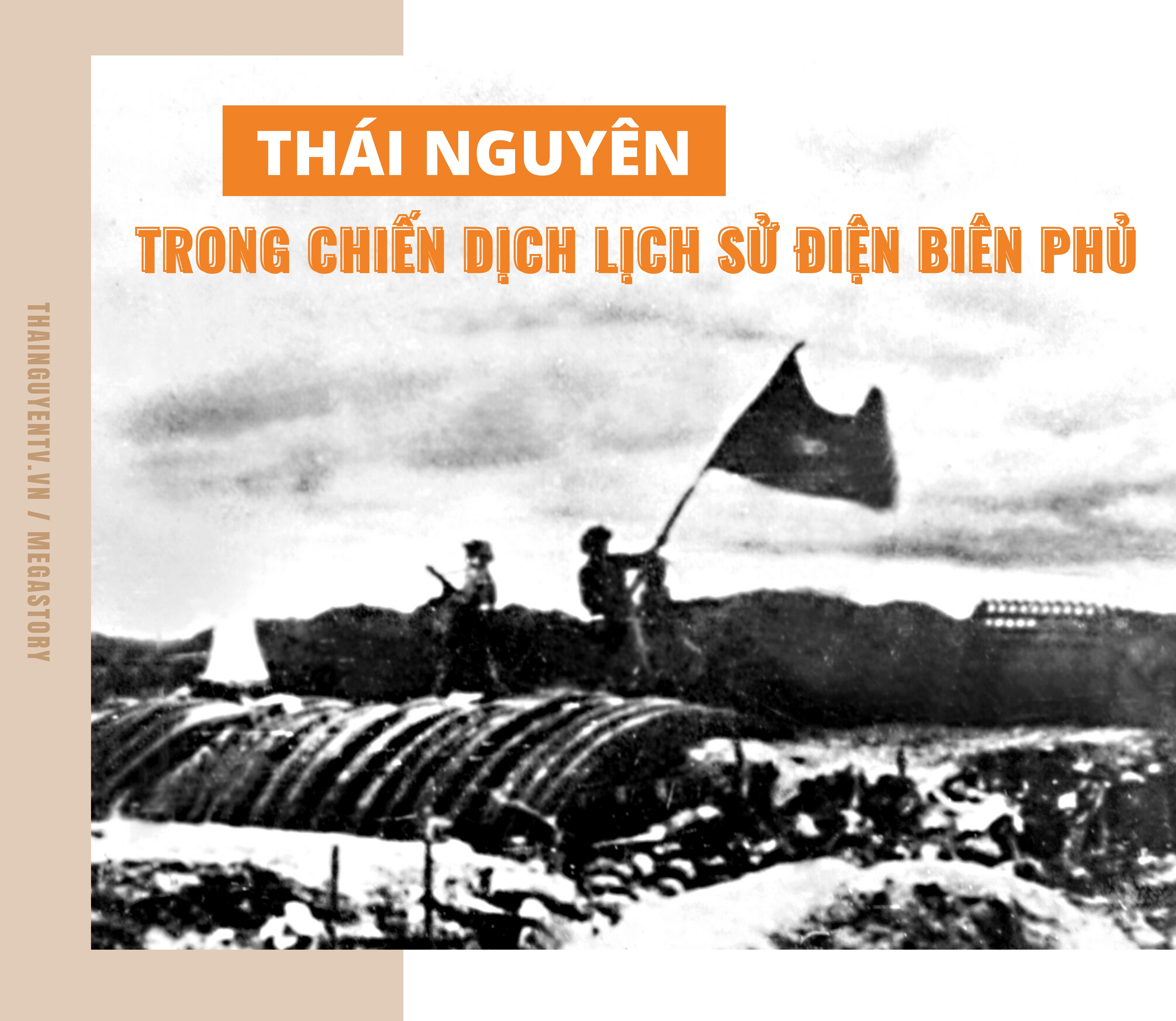 [Megastory] Thái Nguyên trong Chiến dịch lịch sử Điện Biên Phủ