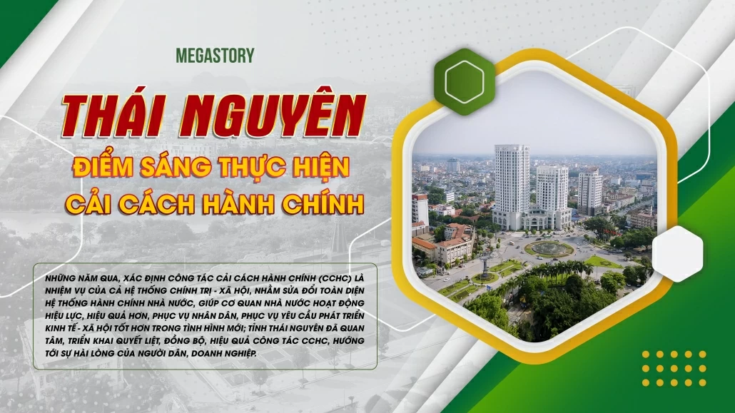 [Megastory] Thái Nguyên: Điểm sáng thực hiện cải cách hành chính