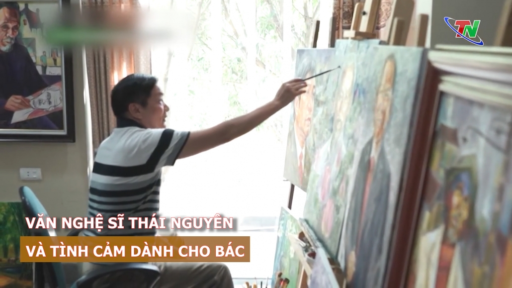 Văn nghệ sĩ Thái Nguyên và tình cảm dành cho Bác