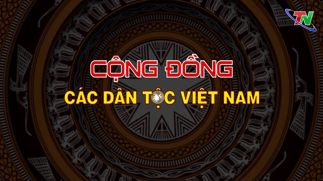 Chuyên mục Cộng đồng các dân tộc Việt Nam ngày 1/6/2022
