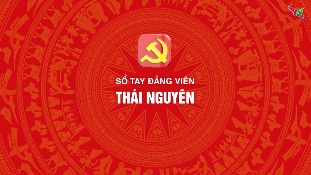Ứng dụng Sổ tay Đảng viên điện tử tỉnh Thái Nguyên